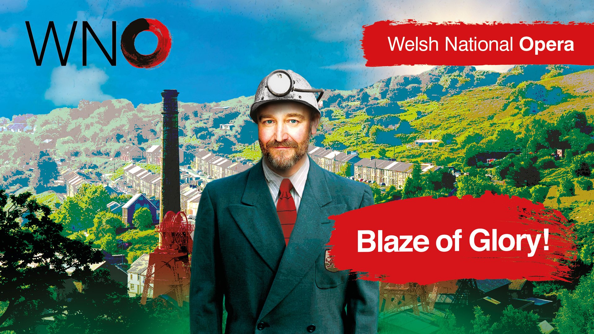 Welsh National Opera – Blaze of Glory!